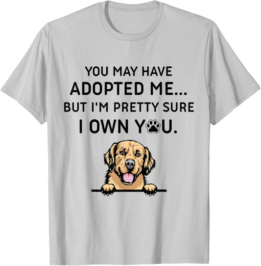 You May Have Adopted Me But I'm Pretty Sure I Own You Dog Women T-Shirt - T-Shirt | Ash