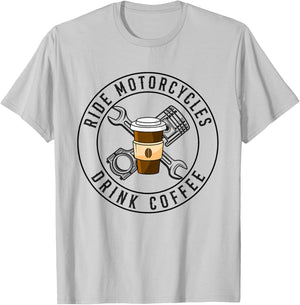 Ride Motorcycles Drink Coffee Funny Riding Lover Biker T-Shirt - T-Shirt | Ash