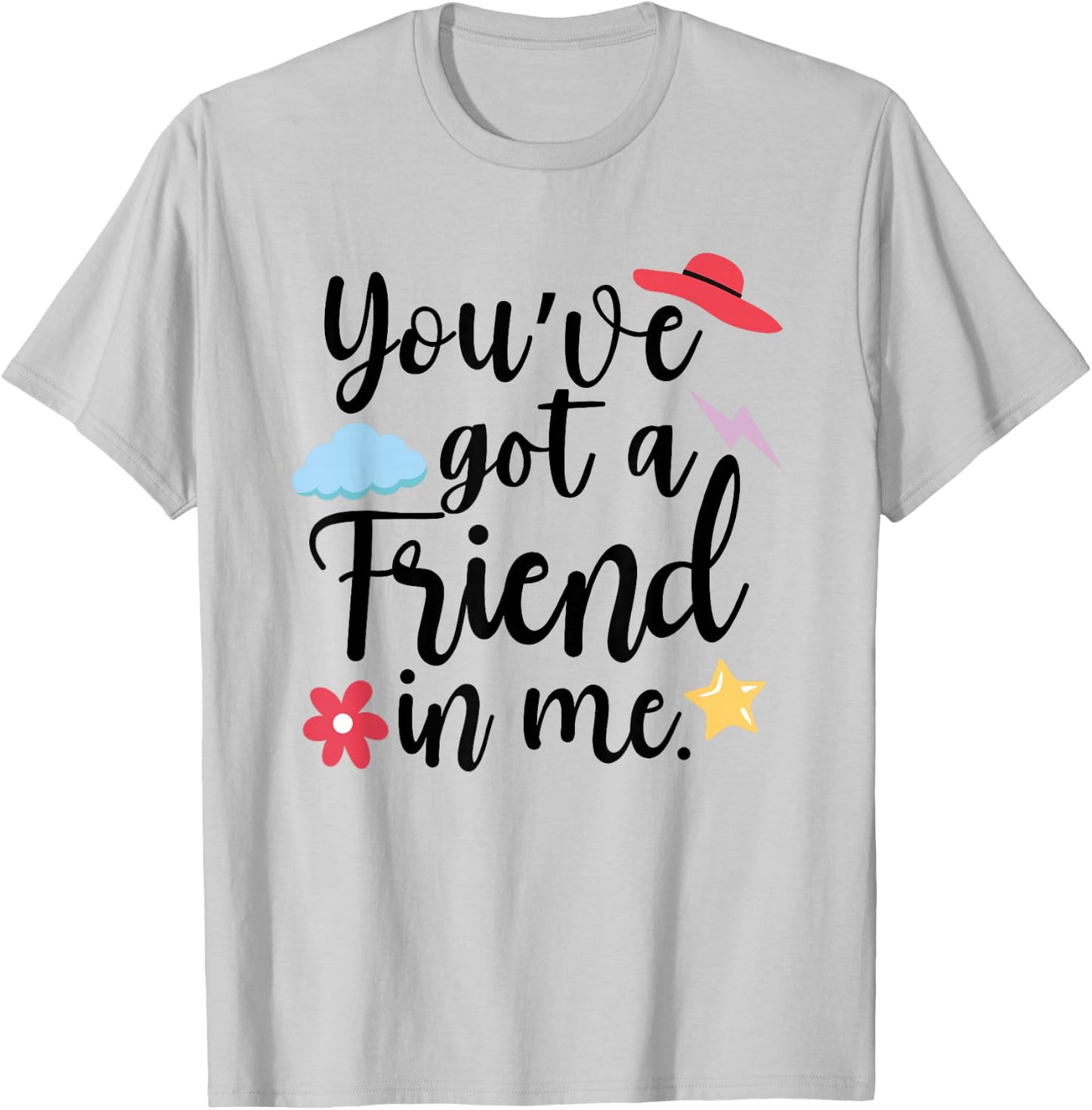 International Friendship Day You've Got a Friend in Me Team T-Shirt - T-Shirt | Ash