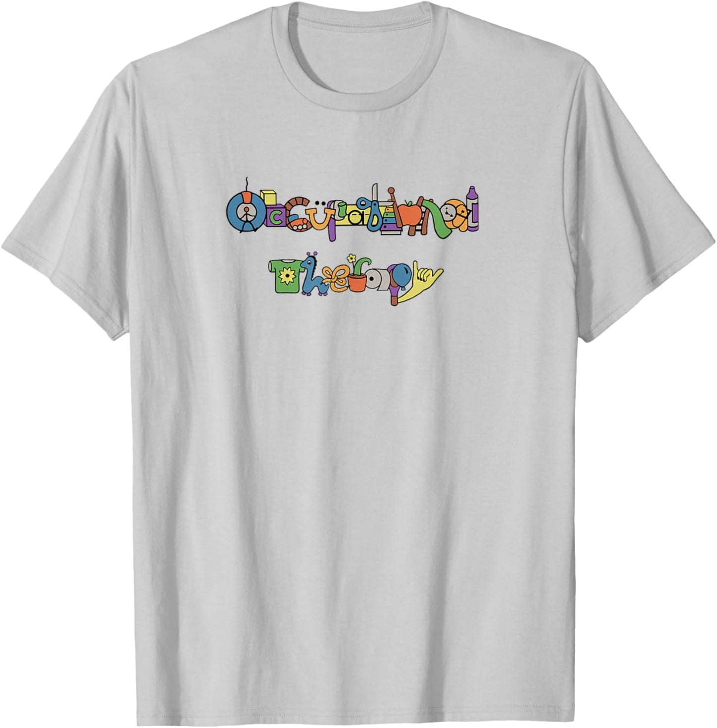 Occupational Therapy fun unique play-based OT design T-Shirt - T-Shirt | Ash
