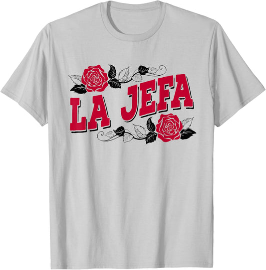 La Jefa Funny Spanish Boss Lady Latina Mom Latinx Hispanic T-Shirt - T-Shirt | Ash