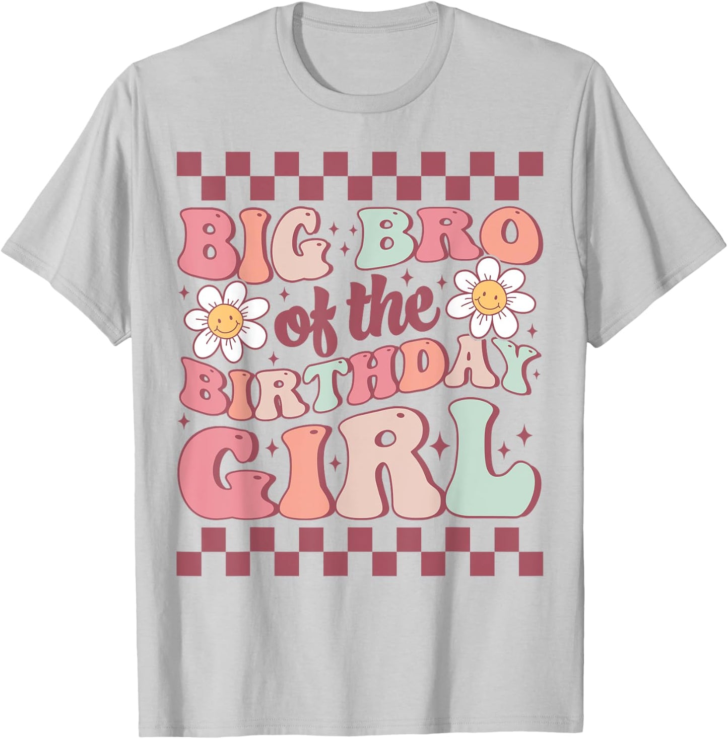 Big Bro of The Birthday Girl Family Groovy Birthday Party T-Shirt - T-Shirt | Ash