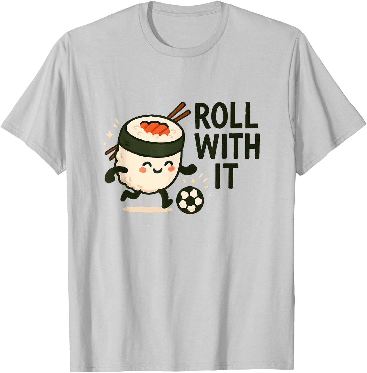 Roll with It Sushi Soccer Kawaii Cute Meme T-Shirt - T-Shirt | Ash