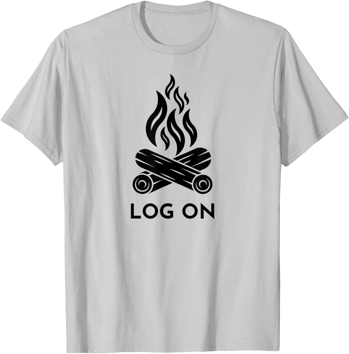 Campfire Pun, Funny Camping, LOG ON T-Shirt - T-Shirt | Ash