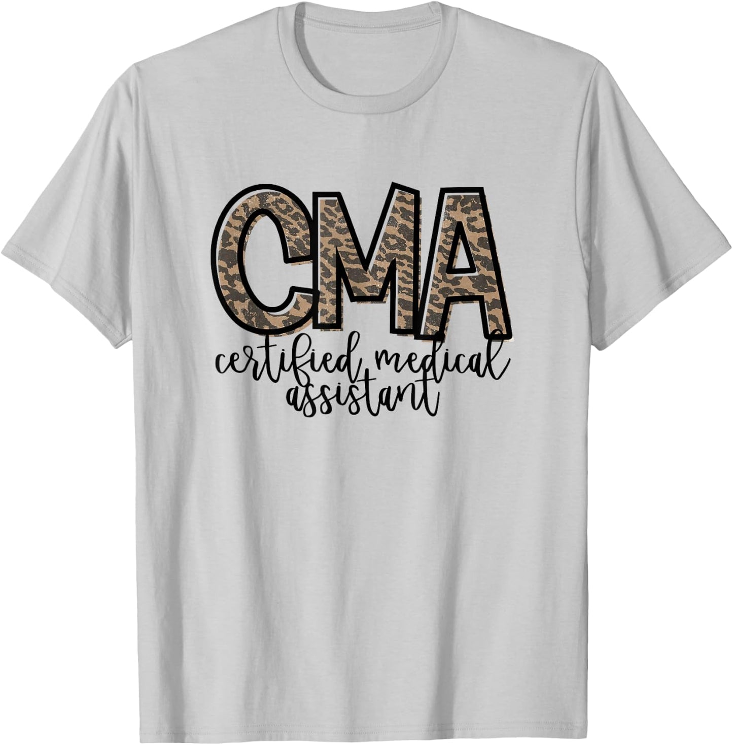 CMA Certified Medical Assistant Cute Nurse T-Shirt - T-Shirt | Ash