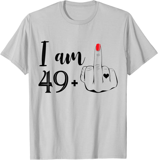 I Am 49 Plus 1 Middle Finger Funny 50th Birthday Women T-Shirt - T-Shirt | Ash