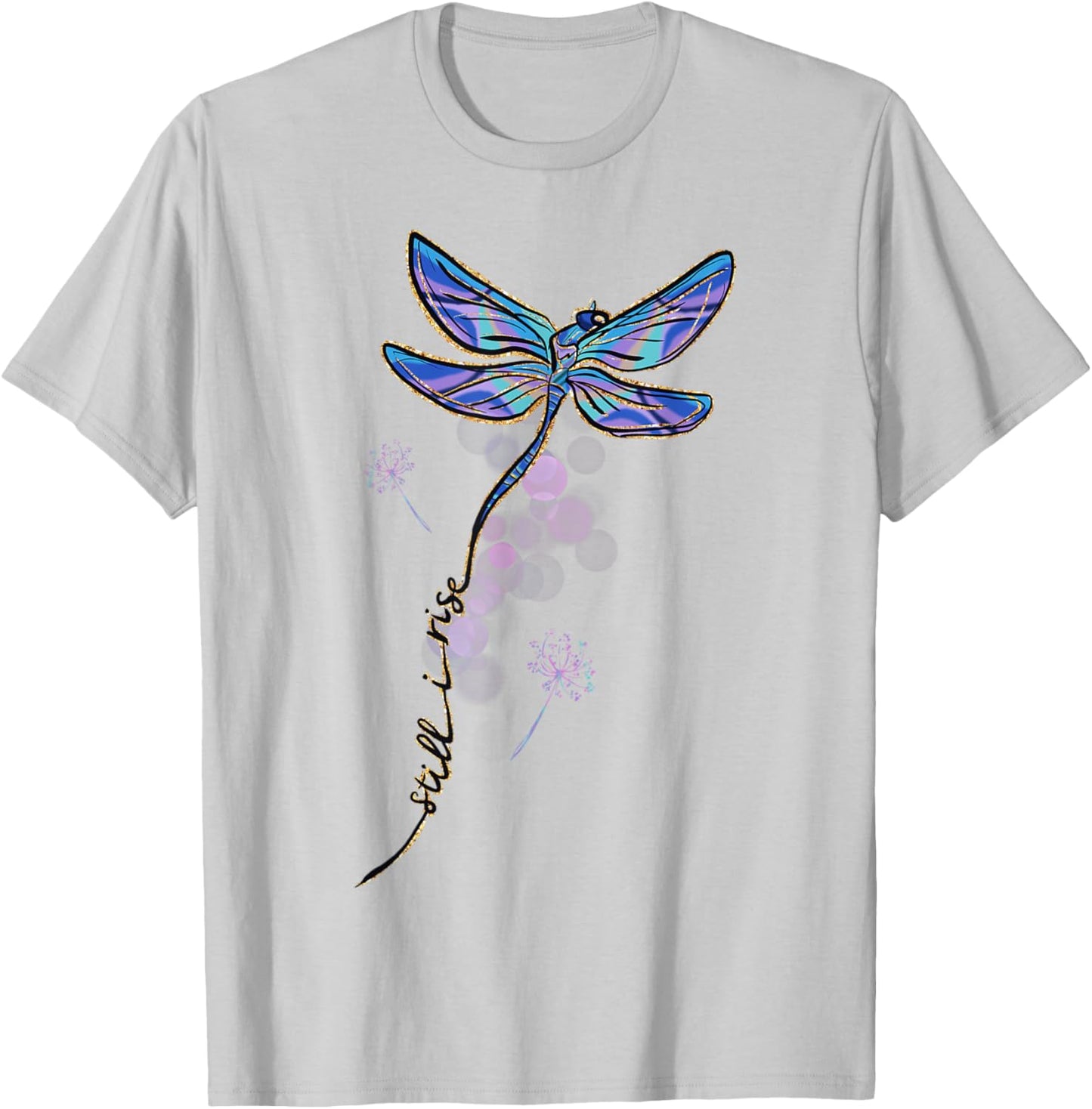 Motivational Dragonfly Still I Rise Perseverance Positive T-Shirt - T-Shirt | Ash