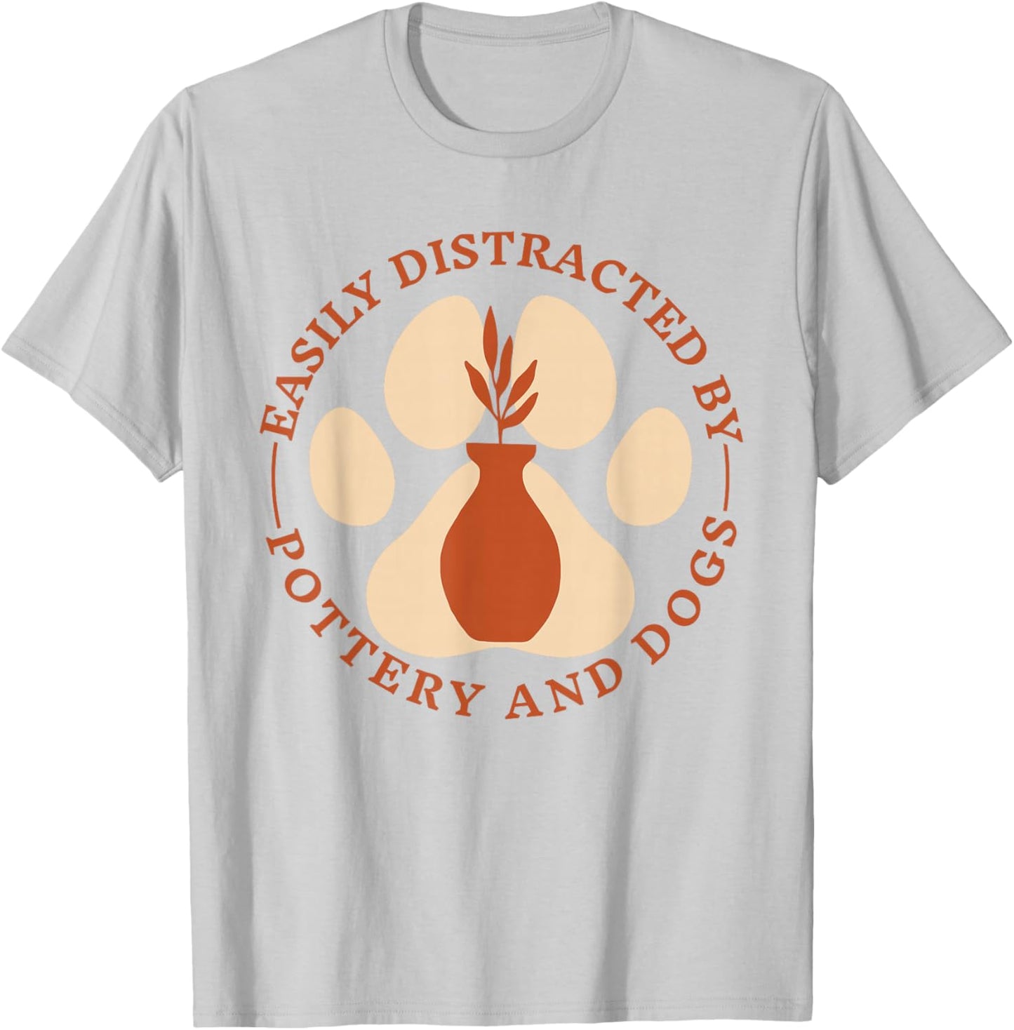 Easily Distracted by Pottery and Dog, Pottery Maker Doglover T-Shirt - T-Shirt | Ash