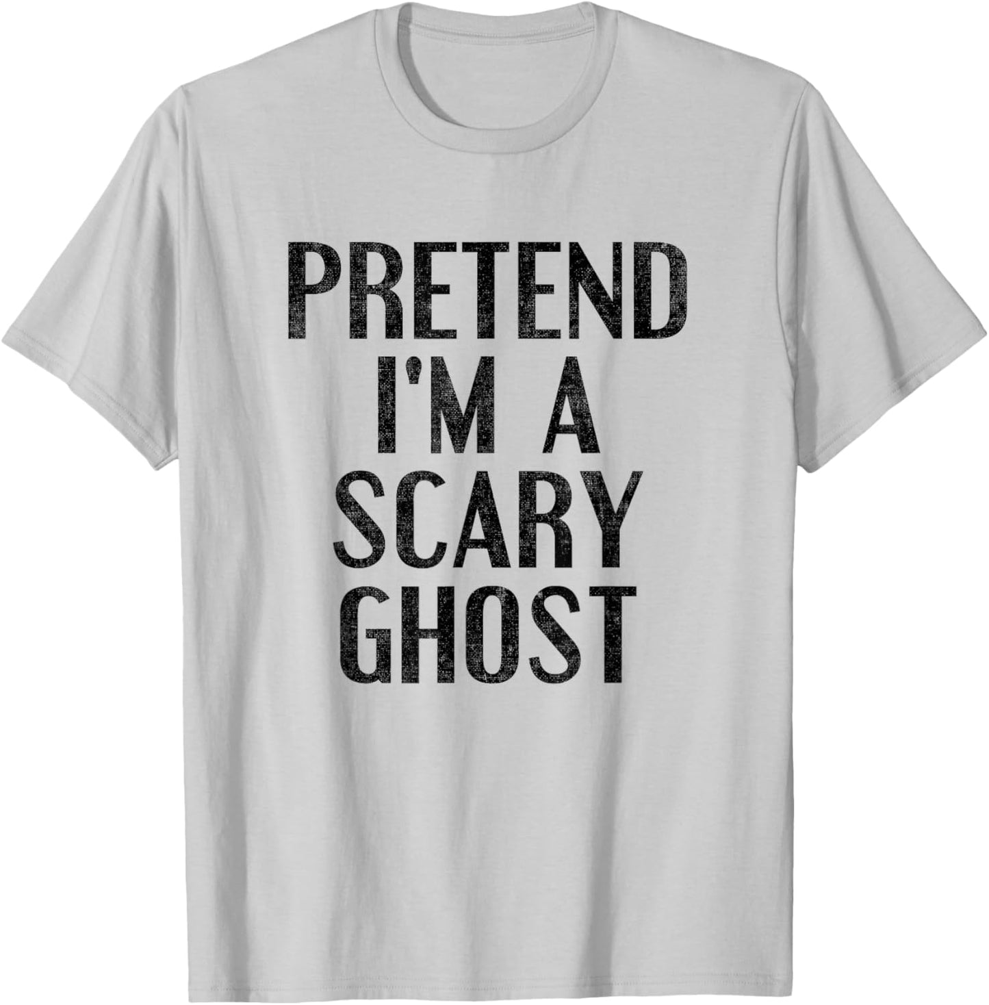 Pretend I'm a Scary Ghost Funny Lazy Halloween Costume T-Shirt - T-Shirt | Ash