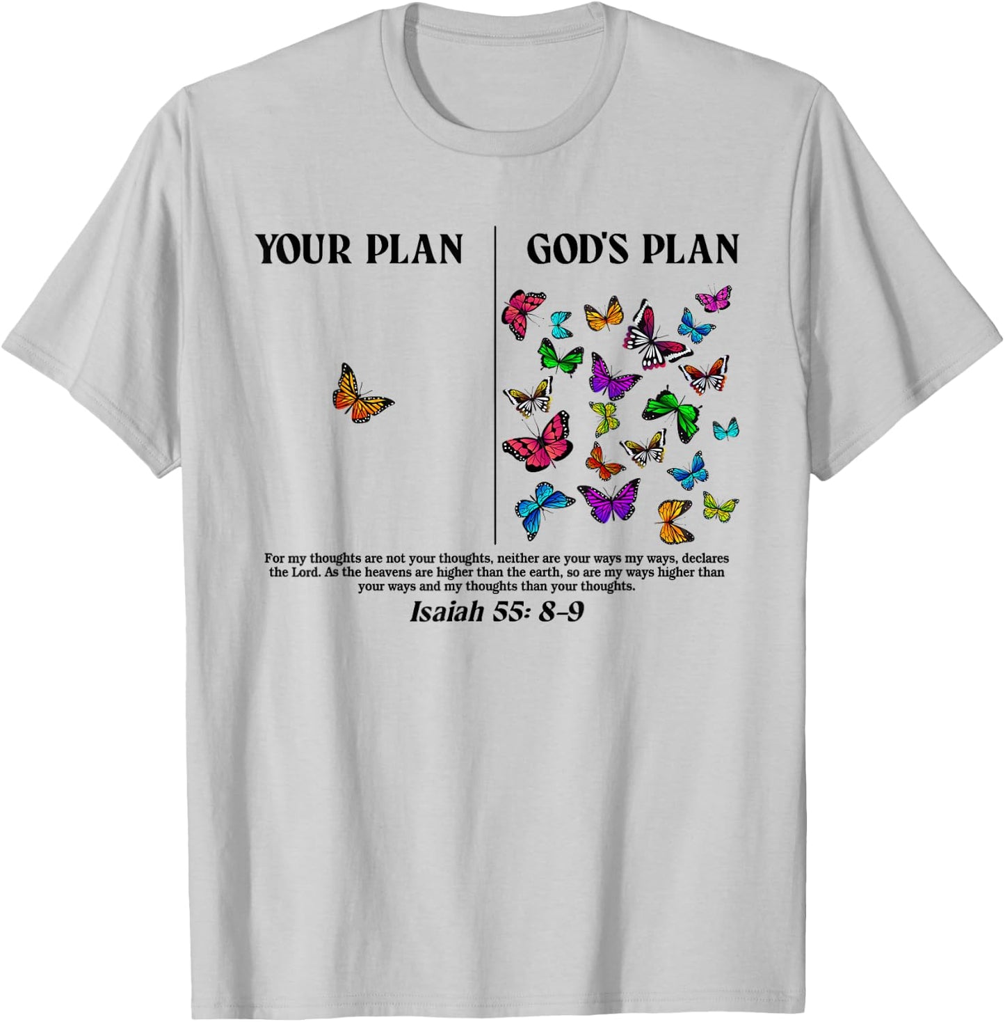 Your Plan And God's Plan Butterflies Isaiah 55:8-9 T-Shirt - T-Shirt | Ash