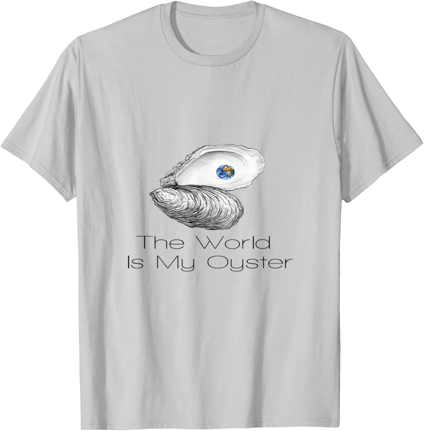 The World Is My Oyster T-Shirt - T-Shirt | Ash