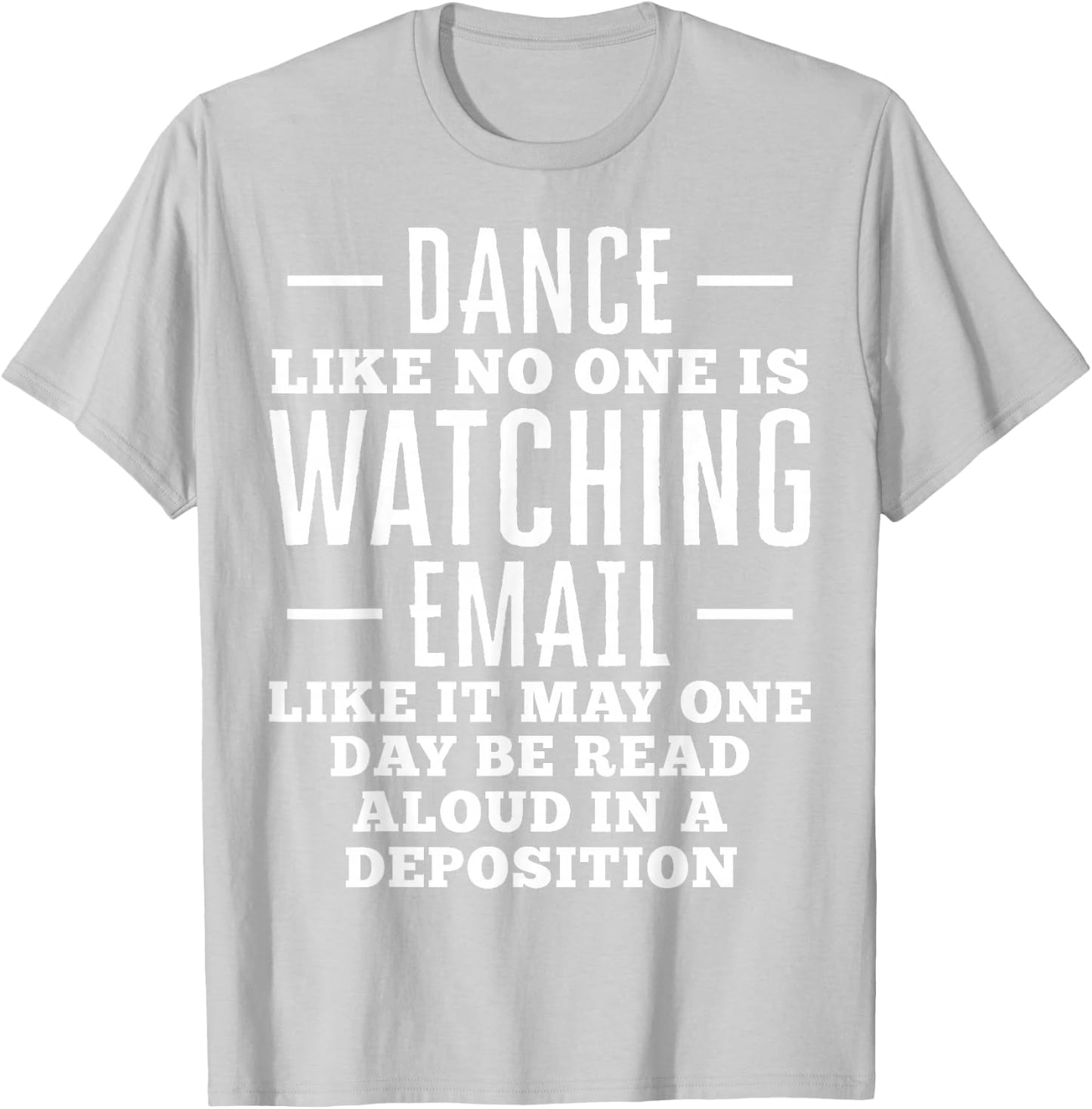 Funny Lawyer Attorney Deposition Gift T-Shirt - T-Shirt | Ash