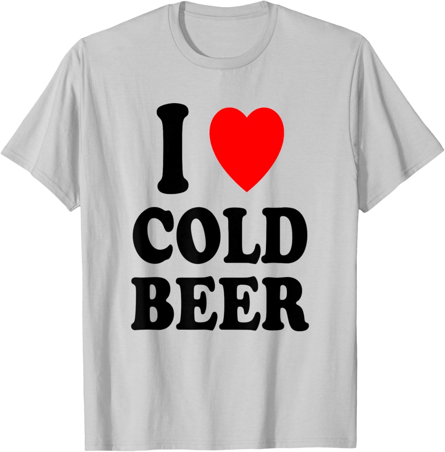 I Heart (Love) Cold Beer Relaxing Party Gathering Refreshing T-Shirt - T-Shirt | Ash