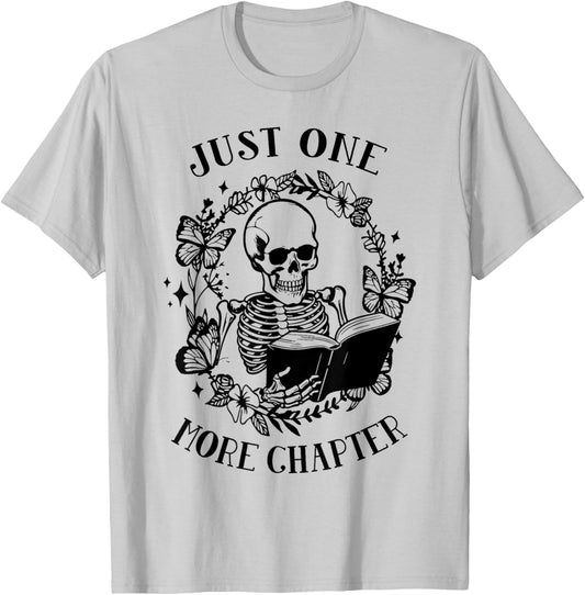 Skeleton Reading Just One More Chapter Funny Book Lover T-Shirt - T-Shirt | Ash