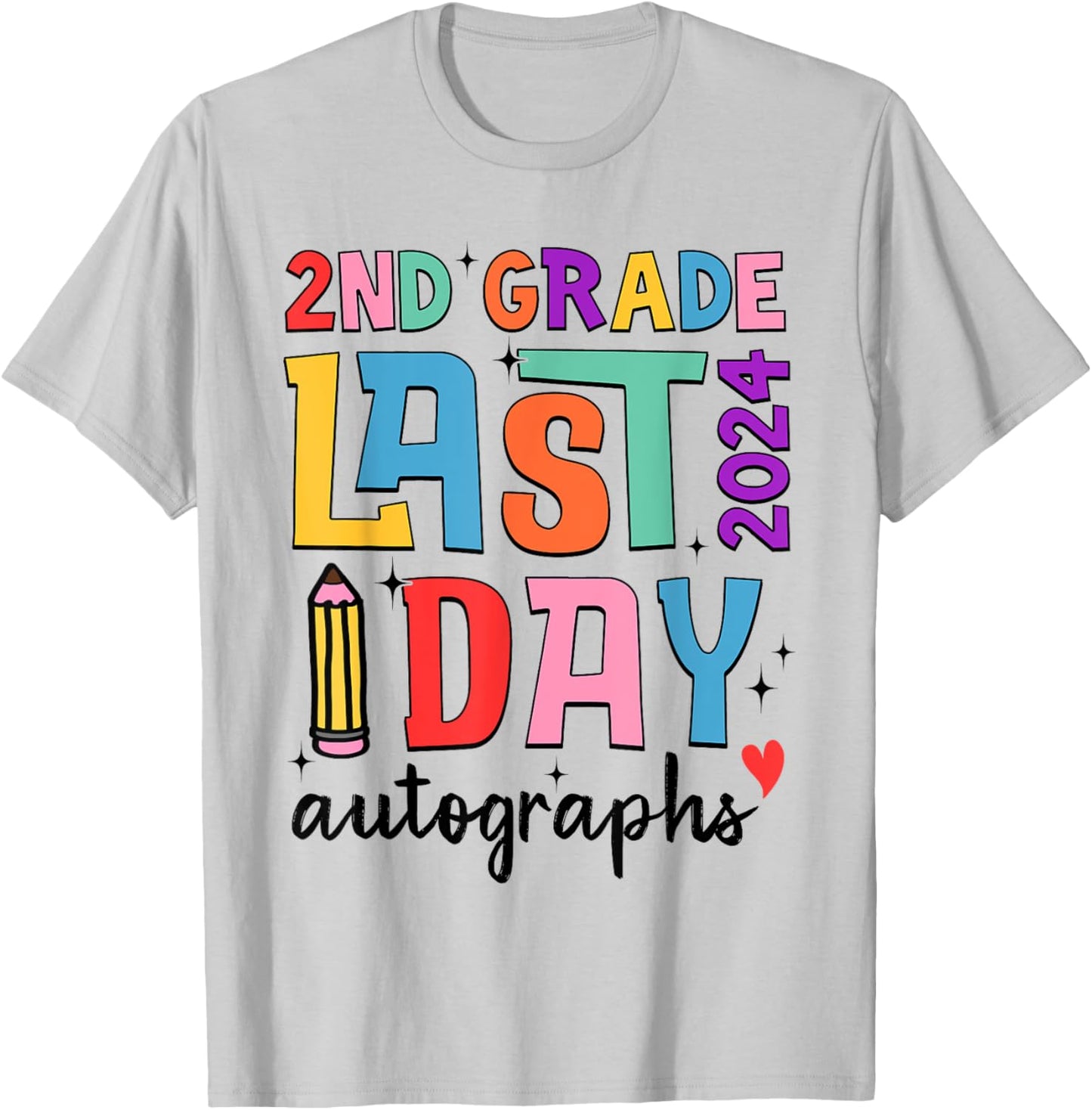 Last Day Autographs 2nd Grade Teachers Students 2023-2024 Men Women Girls Kids T-Shirt - T-Shirt | Ash