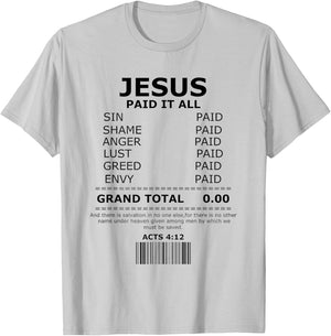 Jesus Paid it All shirt, Lord Christ Savior Salvation Grace T-Shirt - T-Shirt | Ash