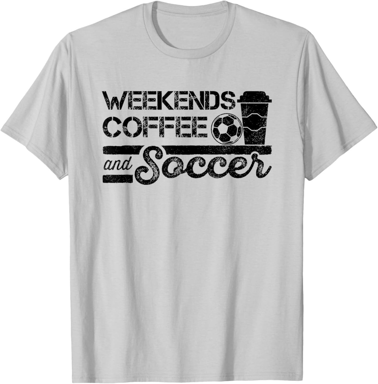 Weekends Coffee and Soccer T-Shirt - T-Shirt | Ash