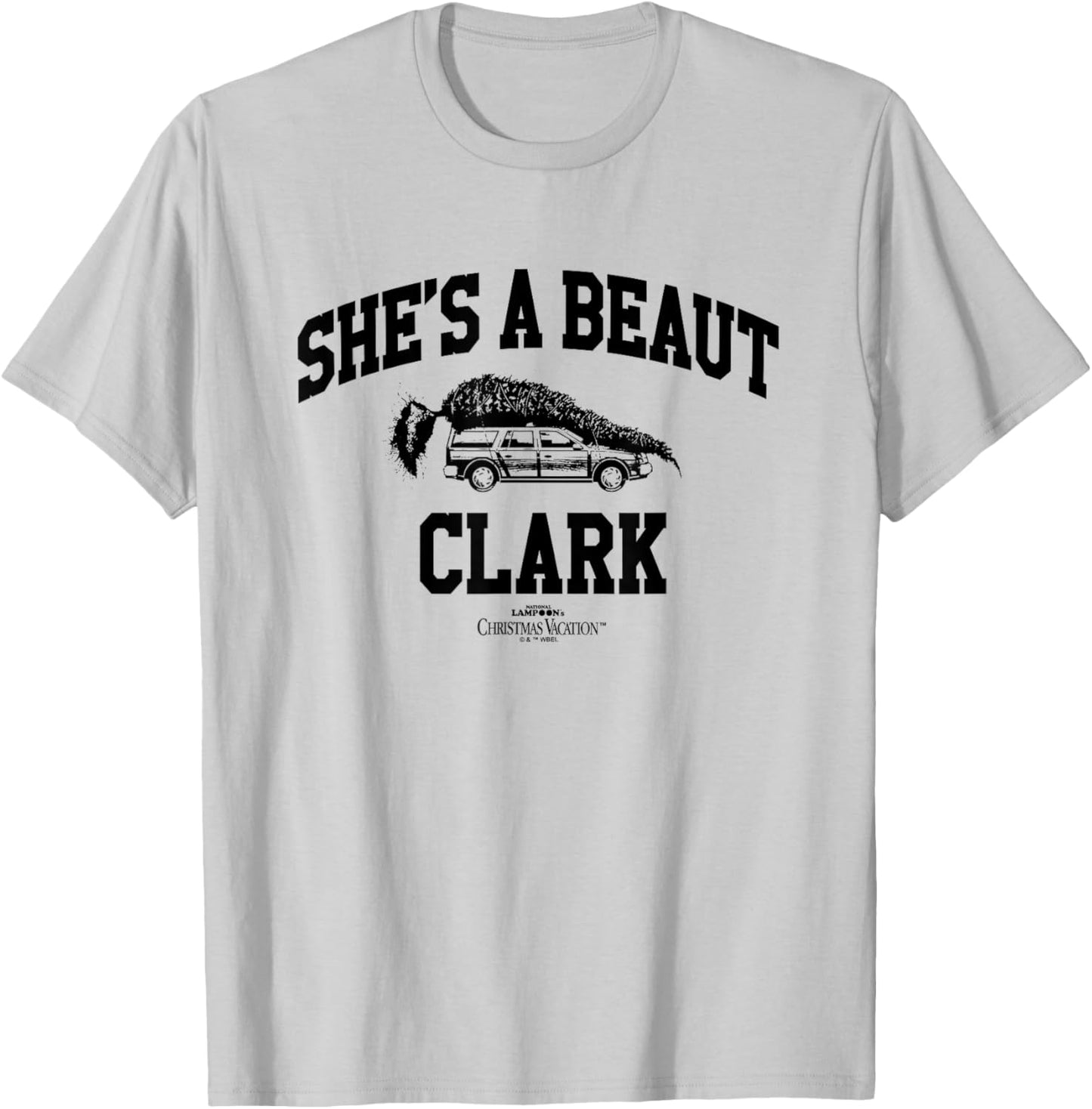 National Lampoon's Christmas Vacation It's a Beaut Clark T-Shirt - T-Shirt | Ash