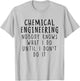Chemical Engineer Funny Chemical Engineering Graduation T-Shirt - T-Shirt | Ash