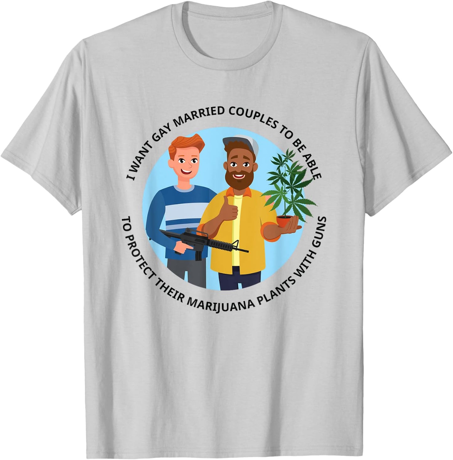 Gay Married Couple Protecting Marijuana Plant With Guns T-Shirt - T-Shirt | Ash