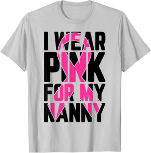 I Wear Pink For My Nanny Breast Cancer Awareness Supporter T-Shirt - T-Shirt | Ash