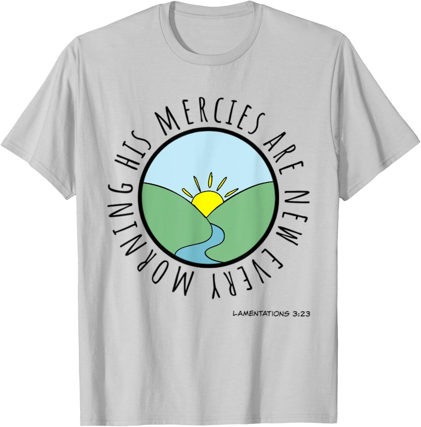 Lamentations 3:23 His Mercies New Every Morning Bible Verse T-Shirt - T-Shirt | Ash