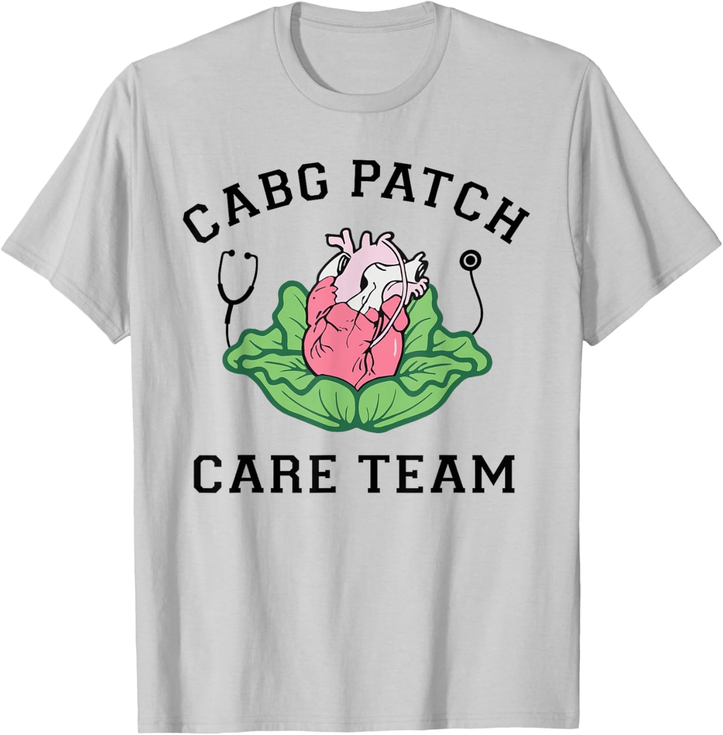 Cabbage Heart CVICU Nurse CABG Patch Care Cardiology Team T-Shirt - T-Shirt | Ash