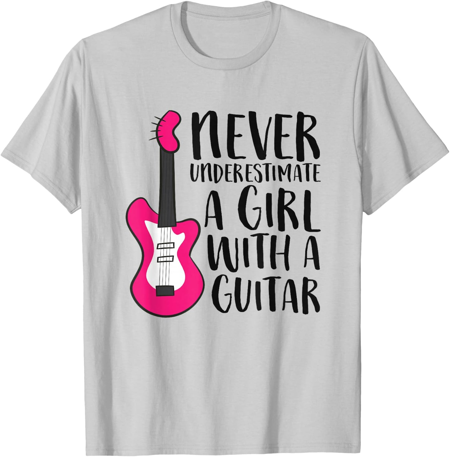 Never Underestimate a Girl with a Guitar T-Shirt - T-Shirt | Ash