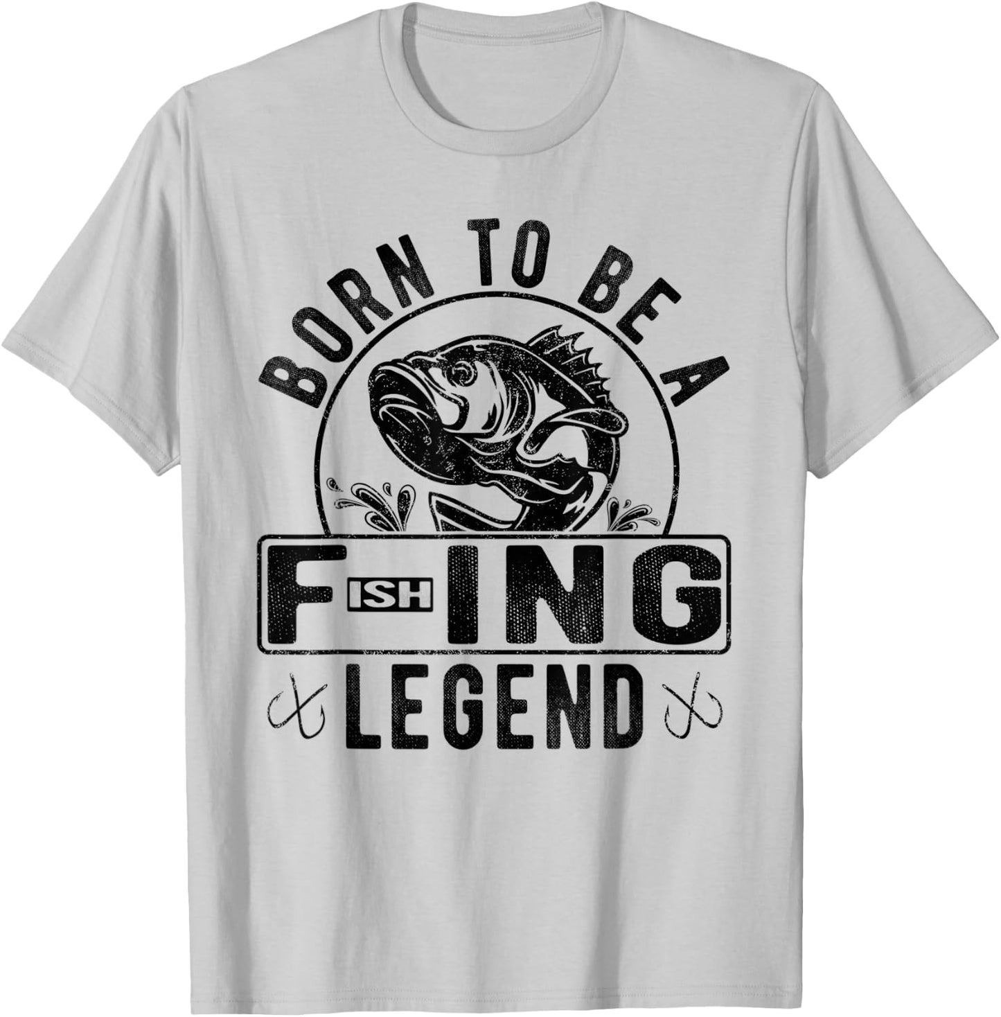 Born To Be A Fishing Legend Funny Sarcastic Fishing Humor T-Shirt - T-Shirt | Ash