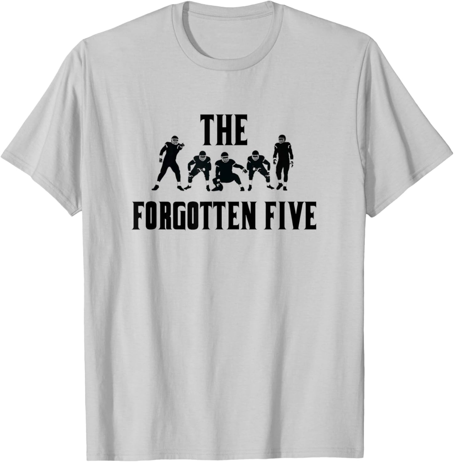 The Forgotten Five offensive linemen football T-Shirt - T-Shirt | Ash
