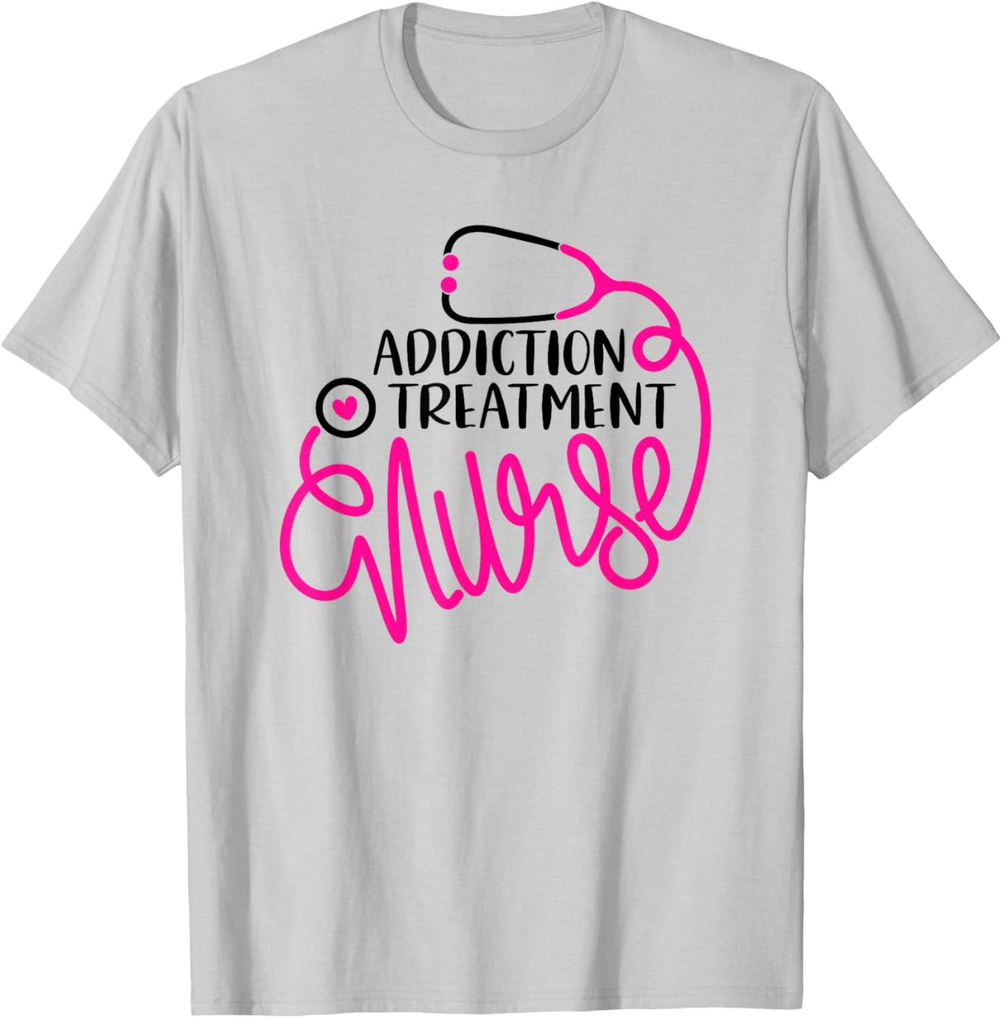 Substance Abuse Nursing Department Addiction Treatment Nurse T-Shirt - T-Shirt | Ash