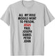 All My Role Models Went To Prison - Jesus T-Shirt - T-Shirt | Ash