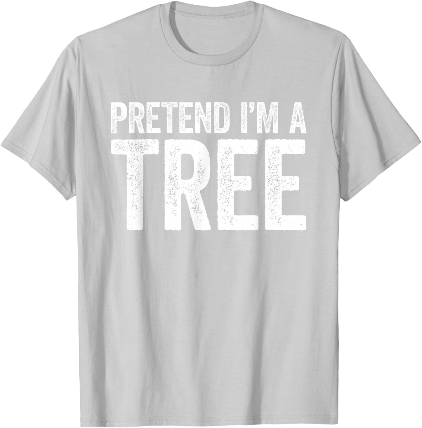 Pretend I'm A Tree Shirt Adult Kids Matching Tree Costume T-Shirt - T-Shirt | Ash