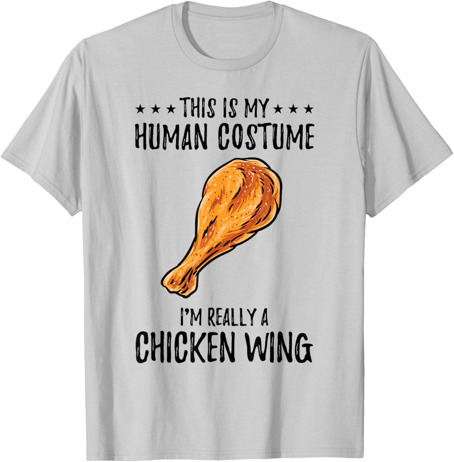 This Is My Human Costume Chicken Wing T-Shirt - T-Shirt | Ash