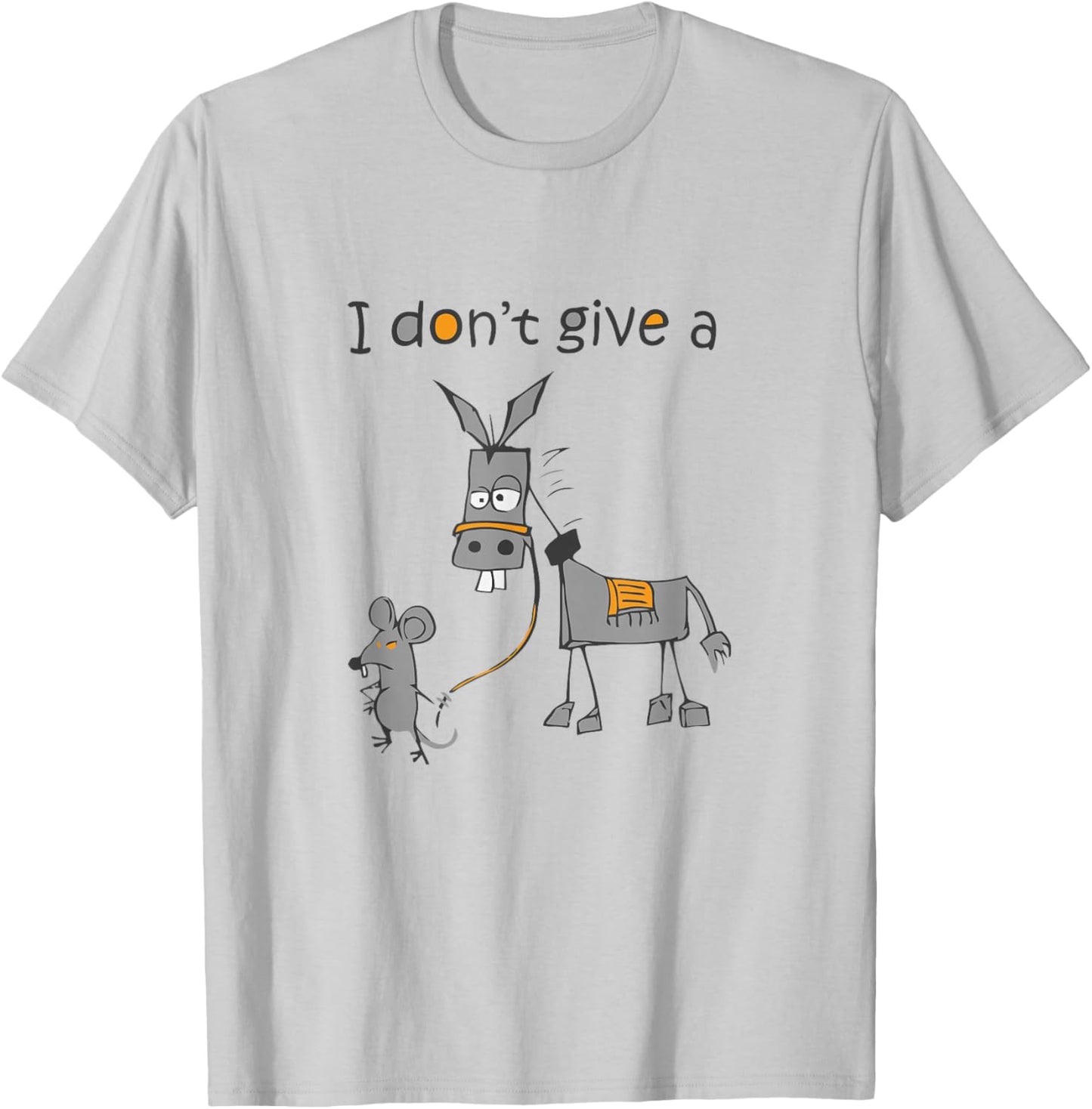 I Don't Give A Rat Ass Donkey And Mouse Walking Funny T-Shirt - T-Shirt | Ash
