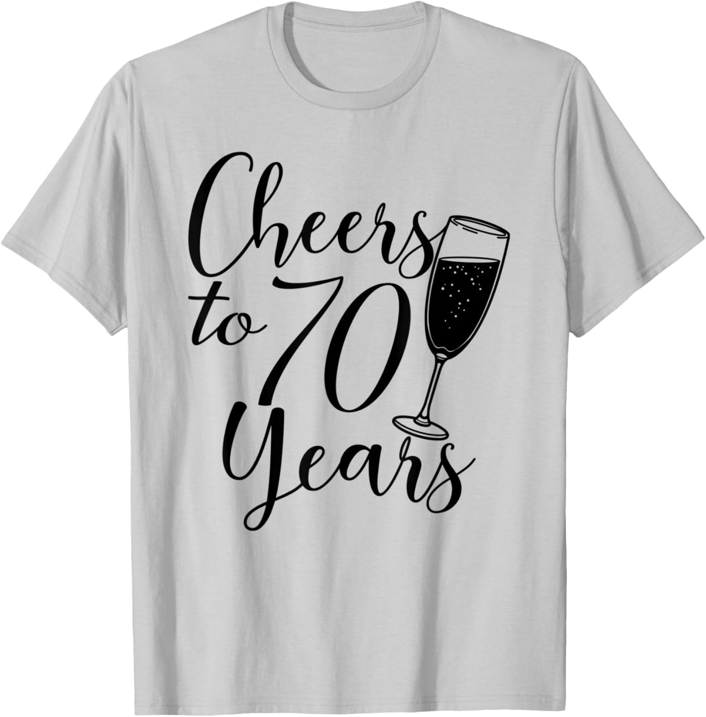 Cheers To 70 Years Men Anniversary 70th Birthday T-Shirt - T-Shirt | Ash
