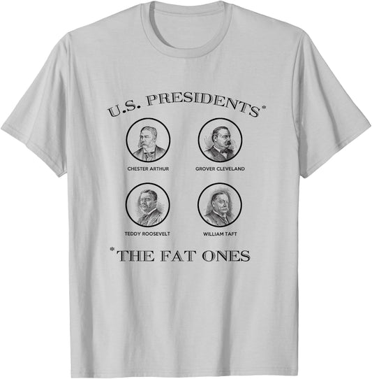 Fat United States Presidents Funny American History T-Shirt - T-Shirt | Ash