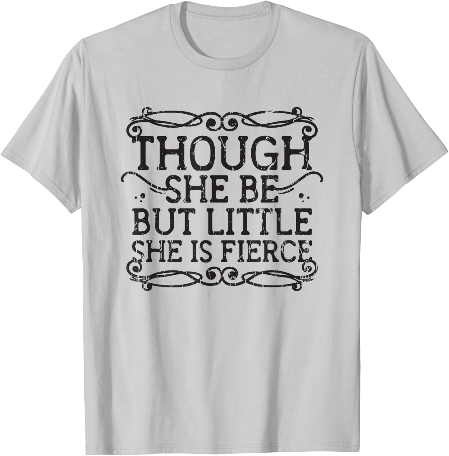 Though she be but little she is fierce - vintage T-Shirt - T-Shirt | Ash