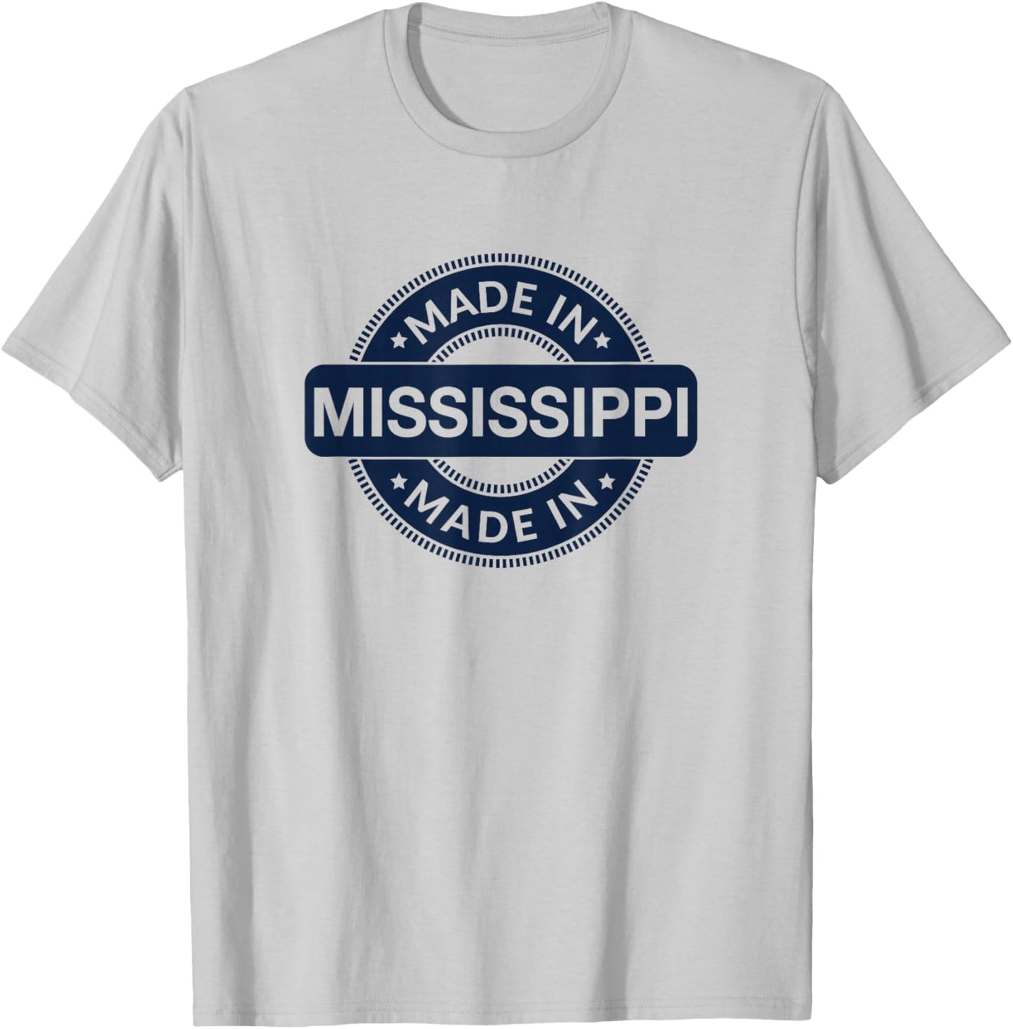 MISSISSIPPI Home - Born / Made in MISSISSIPPI Label Classic T-Shirt - T-Shirt | Ash