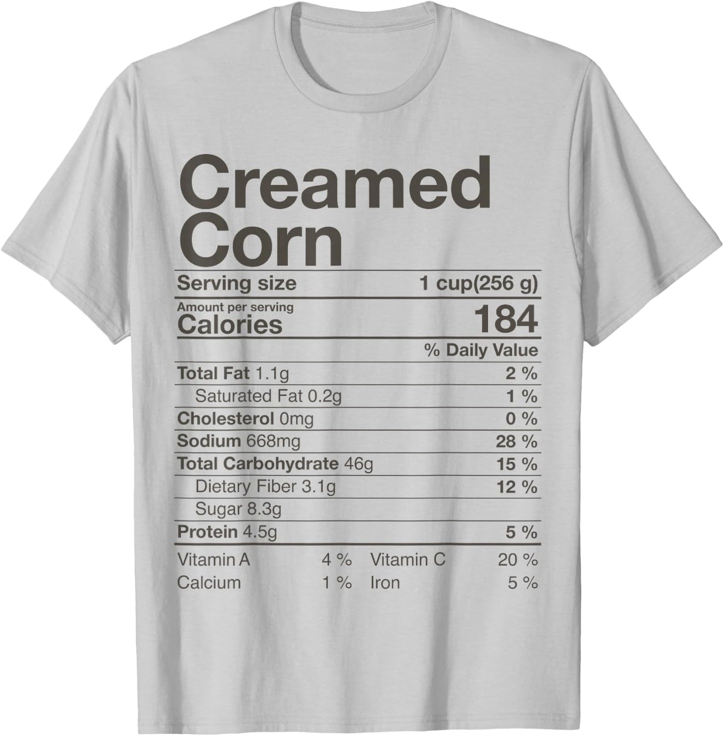 Creamed Corn Nutrition Facts Thanksgiving Gift Christmas T-Shirt - T-Shirt | Ash