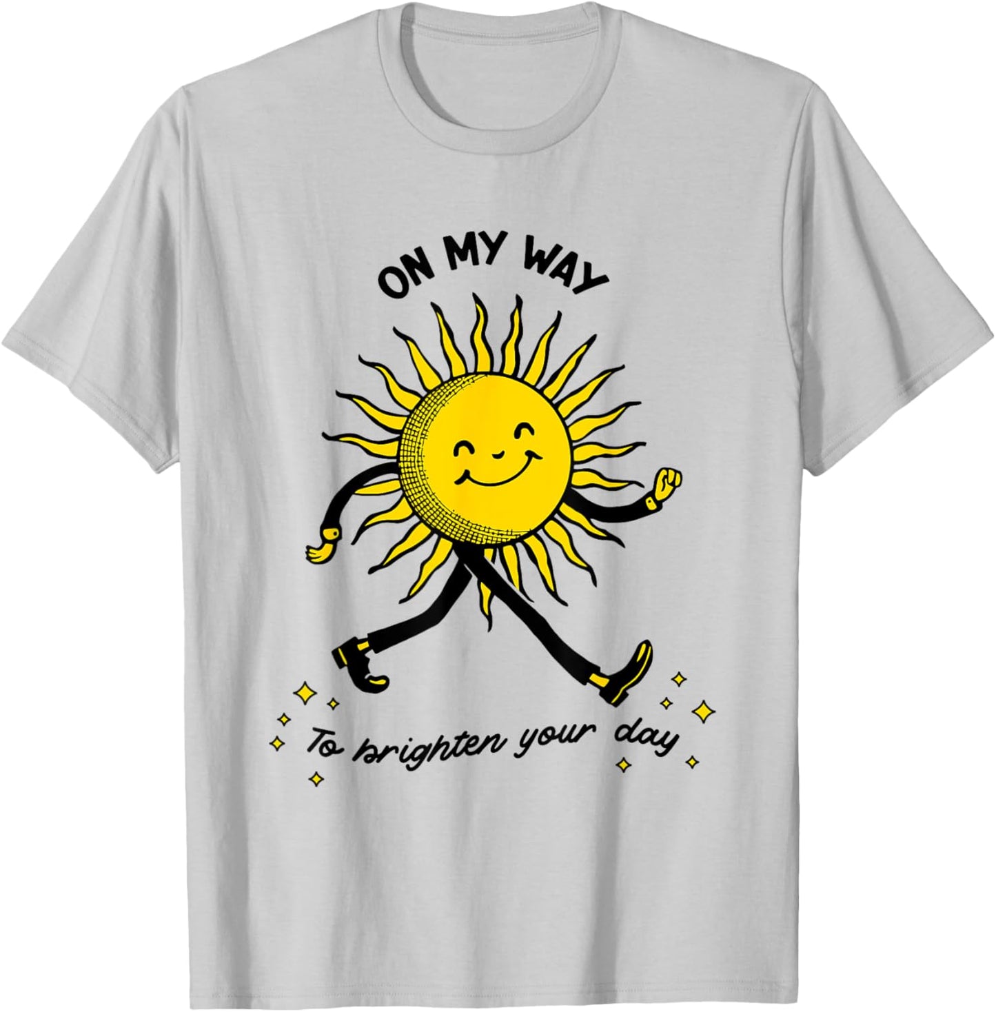 On My way to Brighten your Day Positive vibe T-Shirt - T-Shirt | Ash