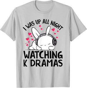 I Was Up All Night Watching Korean Drama K-Pop K-Drama T-Shirt - T-Shirt | Ash