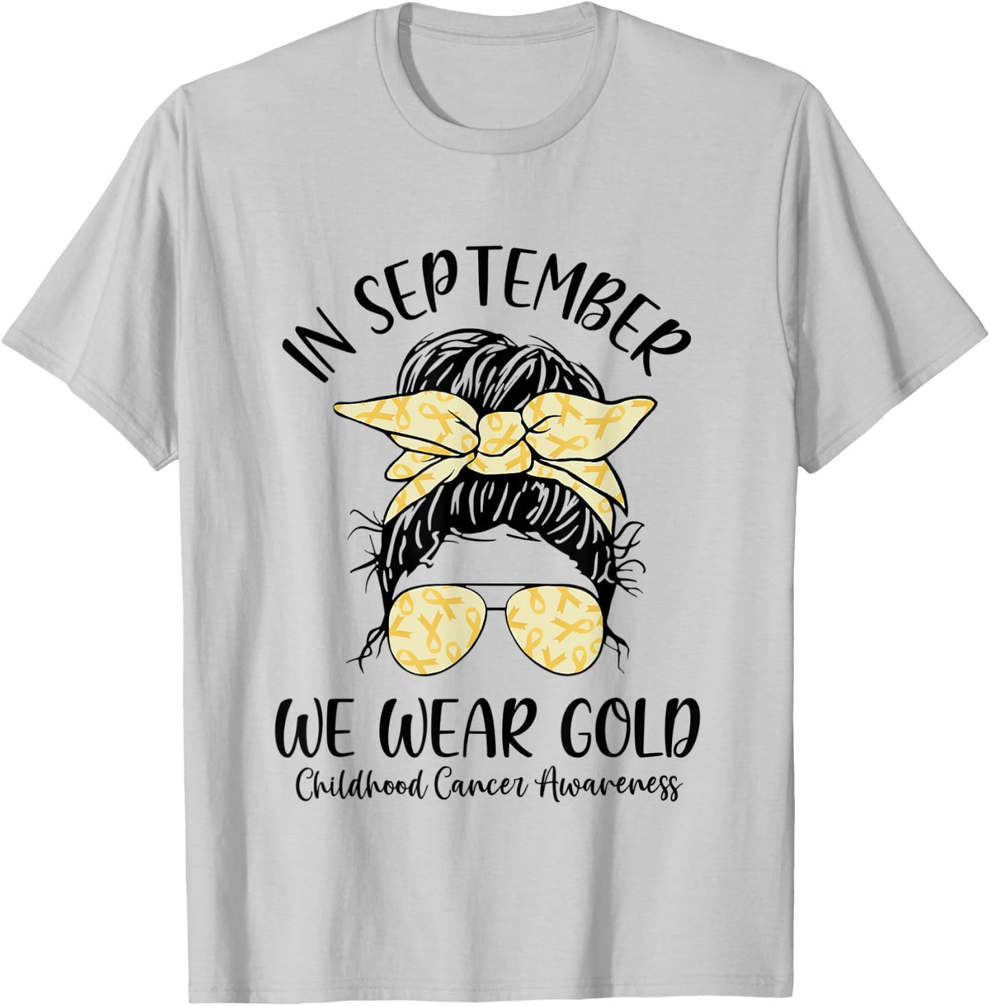 In September We Wear Gold Childhood Cancer Awareness Women T-Shirt - T-Shirt | Ash