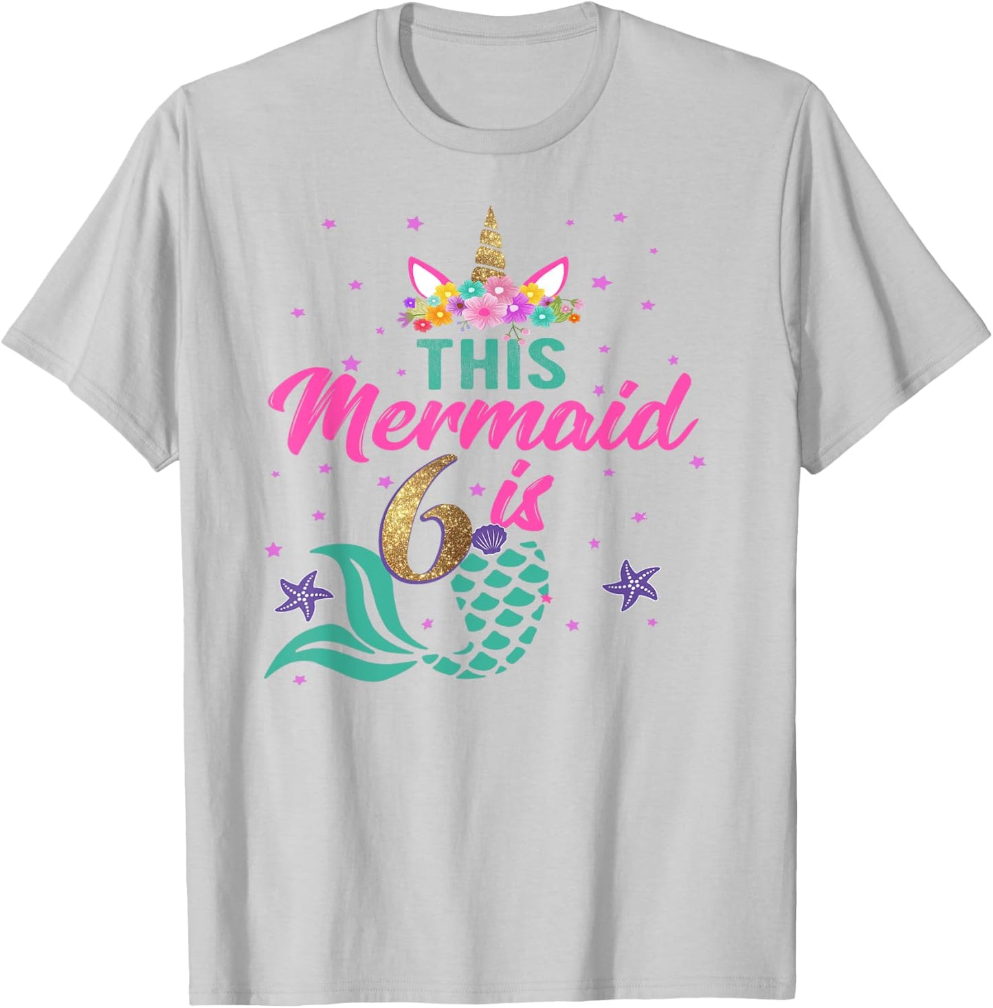 6th Birthday Girl Unicorn Shirt Mermaid Tail 6 Years Old T-Shirt - T-Shirt | Ash