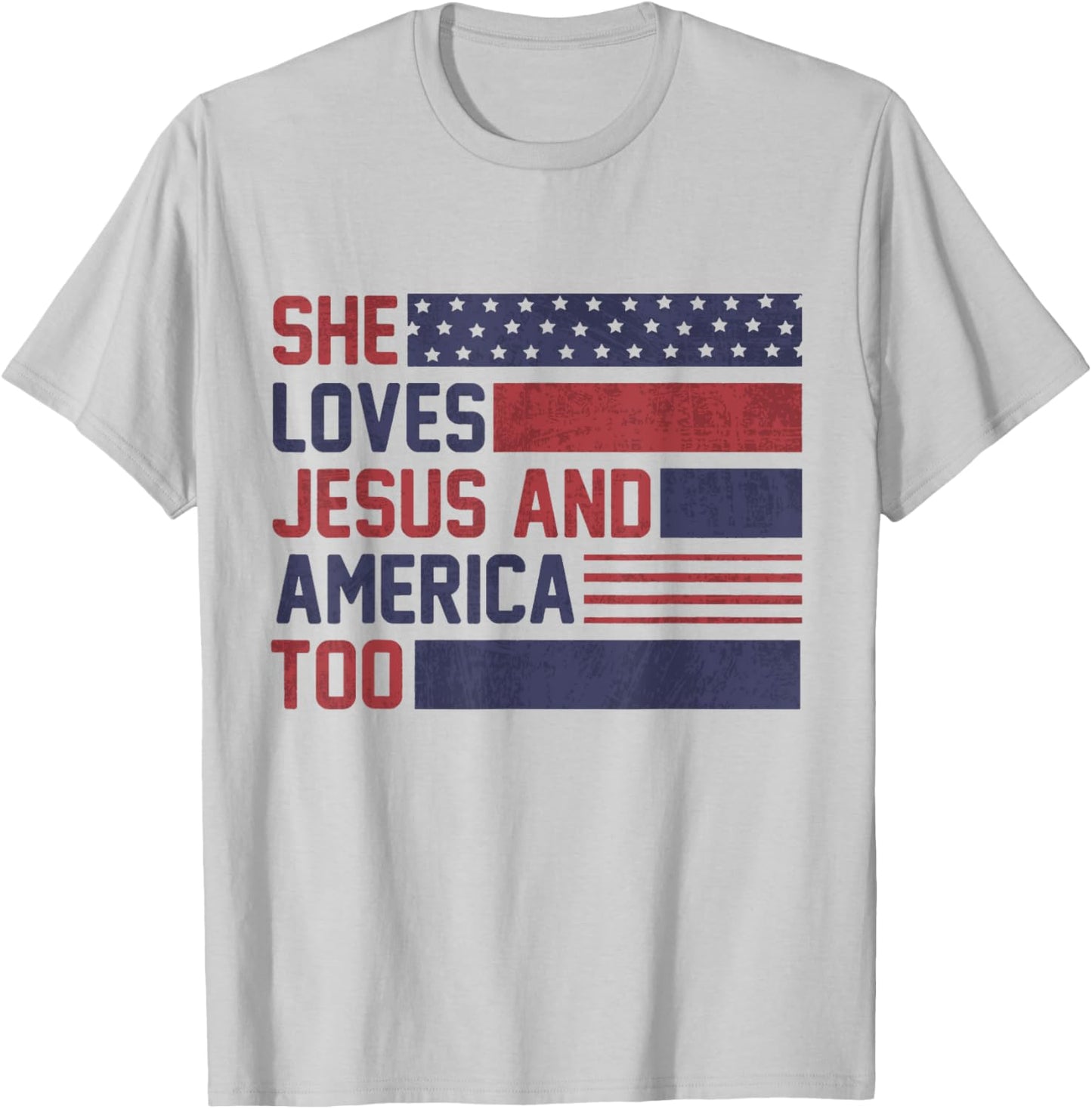 She Loves Jesus and America Too God Christian 4th of July T-Shirt - T-Shirt | Ash