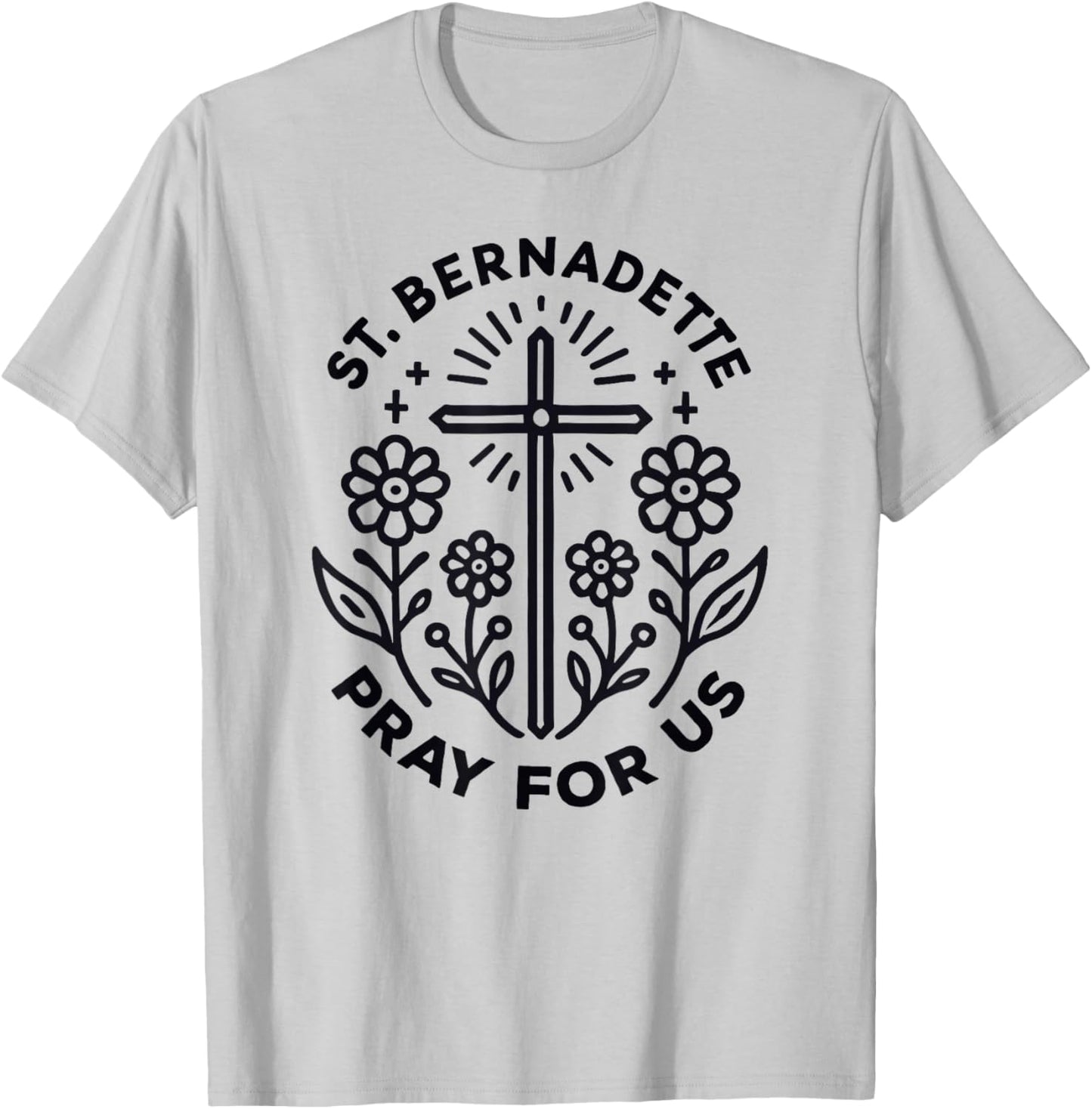 St. Bernadette Pray For Us Catholic Women T-Shirt - T-Shirt | Ash