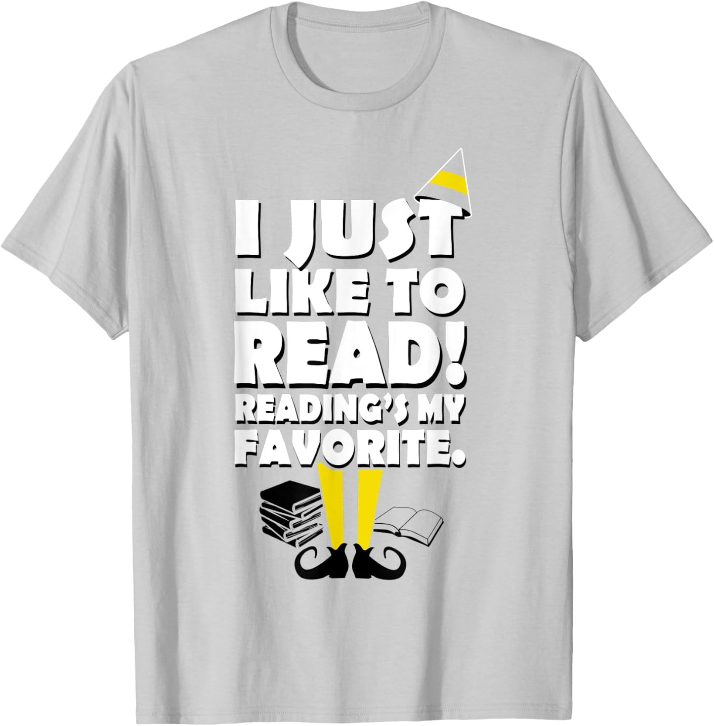 I Just Like To Read! Reading's My Favorite T-Shirt - T-Shirt | Ash