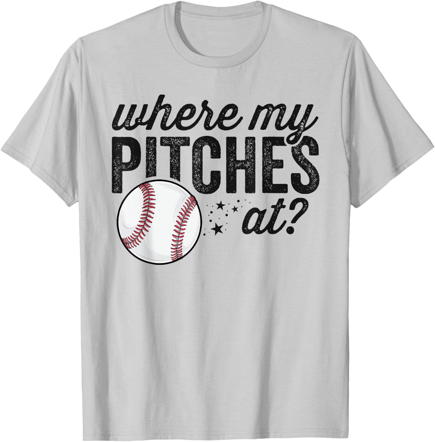 Where My Pitches at Funny Mom Baseball Shirt Gift Softball T-Shirt - T-Shirt | Ash