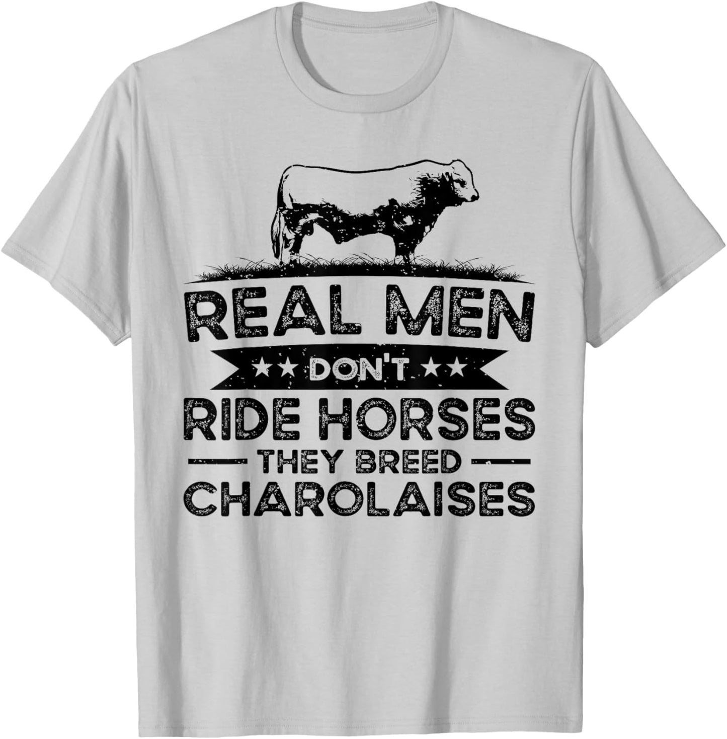 Men Don't Ride Breed Cattle Farmer - Charolais Cattle T-Shirt - T-Shirt | Ash