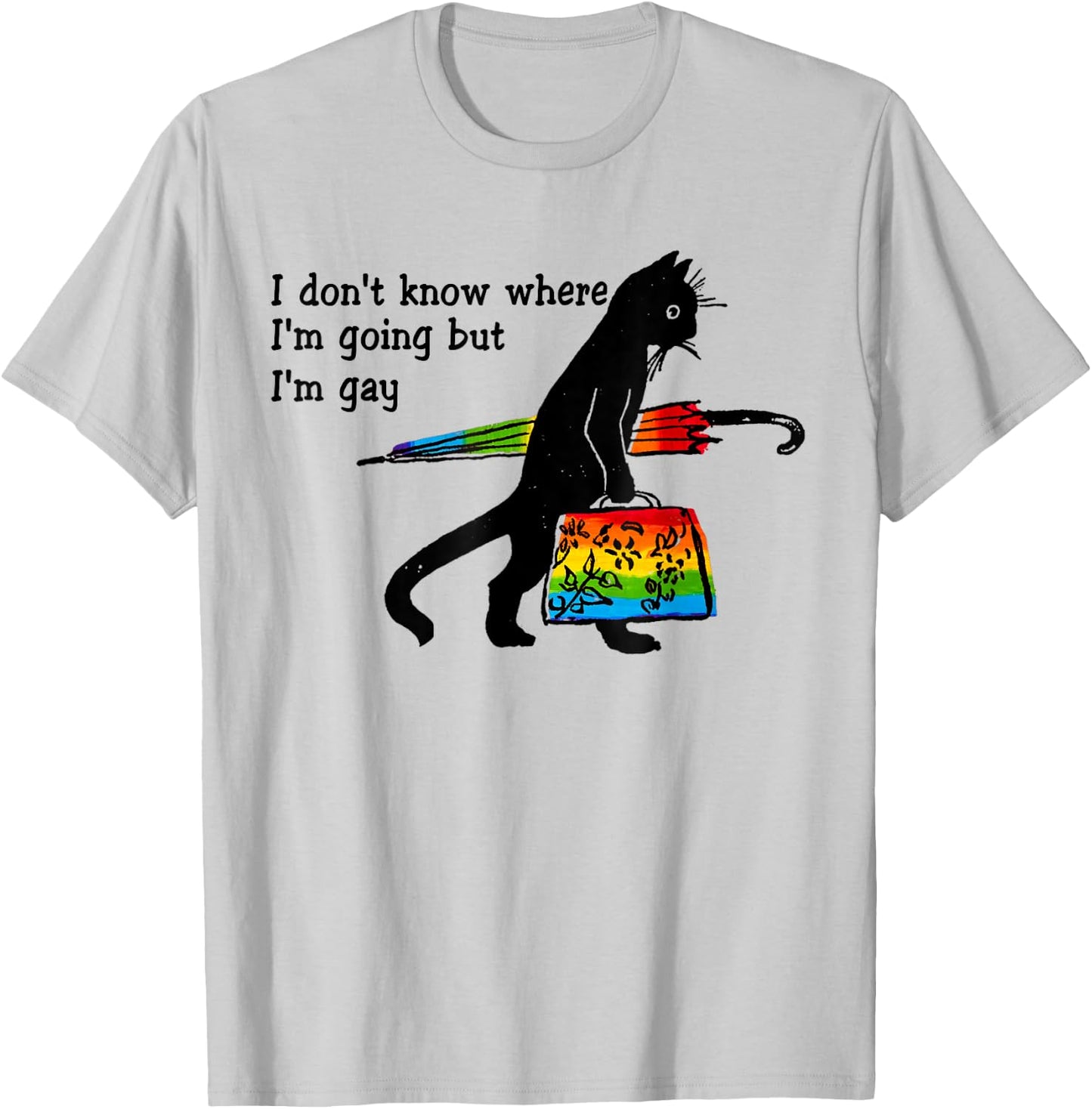 Funny Black Cat I Don't Know Where I'm Going But I'm Gay T-Shirt - T-Shirt | Ash